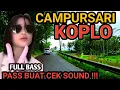 Download Lagu CAMPURSARI KOPLO DANGDUT FULL BASS - 1 JAM FULL CAMPURSARI JAWA PALING GAYENG - LEMBUT BASS EMPUK 