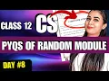 Day 8 RANDOM MODULE PYQs of RANDOM MODULE CBSE Class 12 Computer Science
