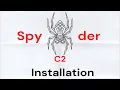 Command Control C2 Framework - SpyderC2 Installation