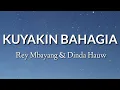 Download Lagu Rey Mbayang \u0026 Dinda Hauw - Kuyakin Bahagia (Lirik)