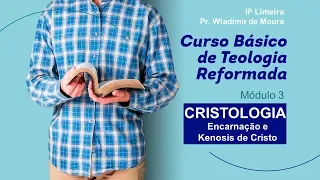 CBTR - Cristologia - Encarnação e Kenosis de Cristo - IP Limeira