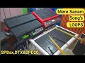 Lagu Mere Sanam | मेरे सनम | Loops Playing On SPDsx, Yamaha DTX \u0026 SPD20 Pad | Wave Tone \u0026 Loops