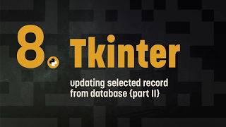 8 Tkinter updating selected records in the database part 2