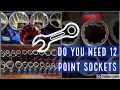 Do you need 12 point sockets