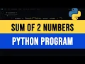 How to Add Two Numbers in Python Simple User Input Program Tutorial