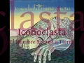 Iconoclasta - El Hombre Sobre La Tierra