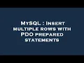 MySQL Insert multiple rows with PDO prepared statements