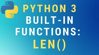 Python 3 len built-in function TUTORIAL