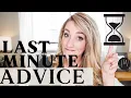 LAST MINUTE ADVICE So You DON T MISS A Thing
