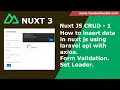 NuxtJS CRUD 1 How to insert data into database in nuxt js using laravel api with axios Nuxt 3
