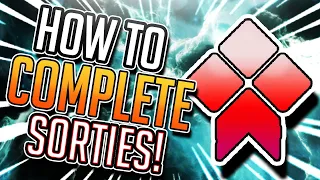 How to Complete Sorties for Beginners Warframe