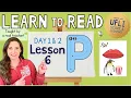 Lesson 6 P p Day 1 2 LEARN to READ Aligned with UFLI Scope Sequence
