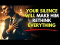 Your Silence Will Make Him Rethink Everything Master Stoic Philosophy