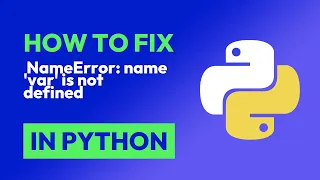 How to fix NameError name var is not defined in Python