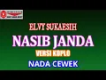 Download Lagu KARAOKE VERSI KOPLO NASIB JANDA - ELVY SUKAESIH (COVER) NADA CEWEK