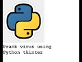 Easy Python Tkinter Prank virus