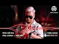 Download Lagu FULL CHINA + VIỆT MIX - TÌNH NỮ NHI - DJ TRIỆU MUZIK [NHẠC HƯỞNG TRÔI PHIÊU]