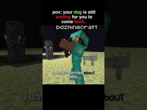 POV: your dog is still waiting for you to come back #minecraft