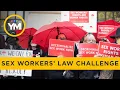 Court dismisses sex workers law challenge Your Morning