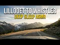 2 hours The Ultimate Calm Lillooet to Whistler Scenic Drive for Focus ASMR Canada