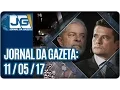 Lagu Jornal da Gazeta - 11/05/2017