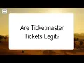 Are Ticketmaster Tickets Legit
