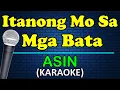 Lagu ITANONG MO SA MGA BATA - Asin (HD Karaoke)