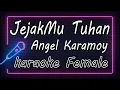 Download Lagu JejakMu Tuhan - Angel Karamoy - Female ( KARAOKE HQ Audio )
