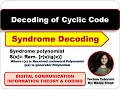 Unit 5 L7 10 Decoding of Cyclic Codes Syndrome Decoding of Cyclic Codes Digital Communication