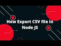 How Export CSV file in Node JS