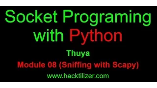 Module 08 Sniffing with Scapy Socket Programming with Python