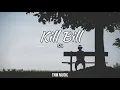 Download Lagu Kill Bill Sza | Lirik Lagu \u0026 Terjemahan