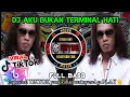 Lagu DJ AKU BUKAN TERMINAL HATI💃FULL BASS( Thomas Arya )Lagu viral TIK TOK yang kalian cari wajib PLAY👆