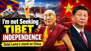 We are not seeking Independence of Tibet  Does Dalai Lama approach fail ? || Dalai Lama & xi jinping