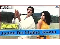 Download Lagu Shahenshah : Jaane Do Mujhe Jaana Full Audio Song With Lyrics | Amitabh Bachchan, Meenakshi Seshadri