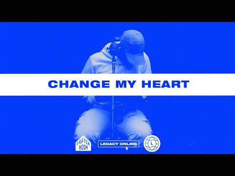 Download MP3 Change My Heart | Prayer Room Legacy Nashville