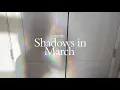 Download Lagu Shadows in March ✦ a brooklyn video diary featuring shows and visits 🌑