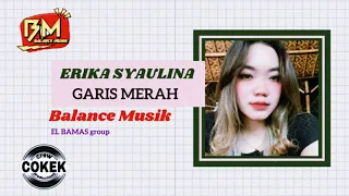 Download Erika Syaulina - Garis Merah (cover) | ELBAMAS group MP3