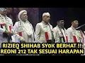 RIZIEQ SHIHAB SY0K BERHAT !! REONI 212 TAK SESUAI HARAPAN