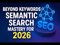 How to Rank Without Keywords The Semantic SEO Revolution 2026