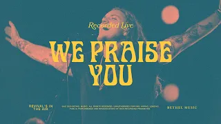 we praise you bethel music brandon lake