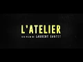 Video di L'ATELIER - Trailer italiano ufficiale HD