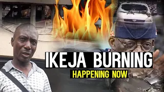 breaking ikeja burning now now watch