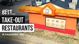 Top 9 Best Take-out Restaurants in Pasadena Maryland