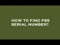 How to find ps5 serial number