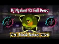 Download Lagu DJ NGABRET V2 FULL DROPP BATARA KRESNA VIRAL TIKTOK TERBARU 2024
