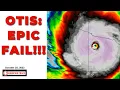 Hurricane Otis Epic Fail - Even in 2023