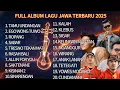 Lagu FULL ALBUM LAGU JAWA TERBARU 2025 | TAMU UNDANGAN EGO WONG TUO ROMPANG SABAR TRESNO TEKAN MATI