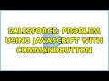 Salesforce Problem using javascript with commandButton 2 Solutions