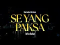 Download Lagu SE YANG PAKSA - WIZZ BAKER | Karaoke Lagu Timur Populer 2025